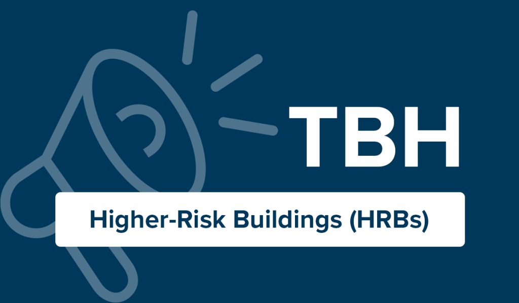TBH - Higher-Risk Buildings (HRBs)